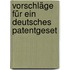 Vorschläge Für Ein Deutsches Patentgeset