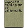 Voyage A La Sierra-Nevada De Sainte-Marthe door Aelisee Reclus