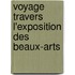 Voyage Travers L'Exposition Des Beaux-Arts
