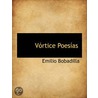 Vórtice Poesías door Emilio Bobadilla