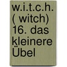W.i.t.c.h. ( Witch) 16. Das kleinere Übel door Onbekend