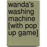 Wanda's Washing Machine [With Pop Up Game] by Anna McQuinn