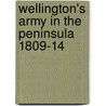 Wellington's Army In The Peninsula 1809-14 door Stuart Reid