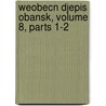 Weobecn Djepis Obansk, Volume 8, Parts 1-2 door Josef Frantiek Smetana