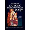 What Every Catholic Should Know About Mary by Terrence J. McNally