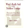 What's Really Said In The Teacher's Lounge door Jeffrey A. Kottler