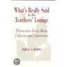 What's Really Said in the Teachers' Lounge door Jeffrey A. Kottler
