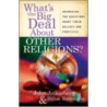 What's the Big Deal about Other Religions? door John Ankerberg