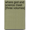 Where God and Science Meet [Three Volumes] by Patrick McNamara