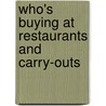 Who's Buying at Restaurants and Carry-Outs door Not Available