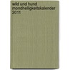 Wild und Hund Mondhelligkeitskalender 2011 door Heinz-Manfred Tischoff