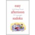 Will Shortz Presents Easy Afternoon Sudoku