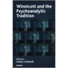 Winnicott and the Psychoanalytic Tradition by Lucy Caldwell