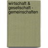 Wirtschaft & Gesellschaft - Gemeinschaften door Max Weber
