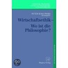 Wirtschaftsethik - Wo Ist Die Philosophie? door Onbekend