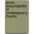 World Encyclopedia of Contemporary Theatre