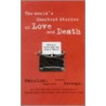 World's Shortest Stories Of Love And Death by Steve Moss
