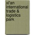 Xi'An International Trade & Logistics Park