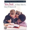 Yes...But...If They Like It, They Learn It door Susan Church