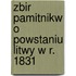 Zbir Pamitnikw O Powstaniu Litwy W R. 1831