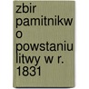 Zbir Pamitnikw O Powstaniu Litwy W R. 1831 door Feliks Wrotnowski