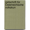 Zeitschrift Für Österreichische Volkskun by Verein Fr Sterreichische Volks Wien