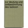 Zur Deutung Und Zeitbestimmung Des Laokoon door Reinhard Kekulï¿½ Von Stradonitz