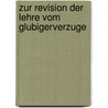 Zur Revision Der Lehre Vom Glubigerverzuge door Paul Hirsch