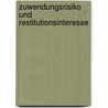 Zuwendungsrisiko und Restitutionsinteresse by Lutz C. Wolff