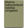 bikeline Radtourenbuch Radatlas Ruhrgebiet door Onbekend