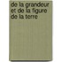 de La Grandeur Et de La Figure de La Terre