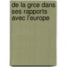 de La Grce Dans Ses Rapports Avec L'Europe by Pradt