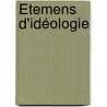 Étemens D'Idéologie by Antoine Louis Claudestutt De Tracy