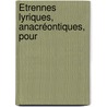 Étrennes Lyriques, Anacréontiques, Pour door F.J. Cholet De Jetphort