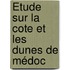 Étude Sur La Cote Et Les Dunes De Médoc