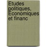 Études Politiques, Économiques Et Financ door J[ean] J[ules] Clamageran
