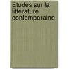 Études Sur La Littérature Contemporaine door Edmond Henri Adolphe Scherer