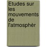 Études Sur Les Mouvements De L'Atmosphèr by Henrik Mohn