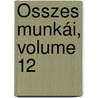 Összes Munkái, Volume 12 door Jzsef Etvs
