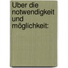 Über Die Notwendigkeit Und Möglichkeit: by Rudolf Kittel