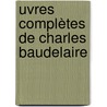 uvres Complètes De Charles Baudelaire door Th ophile Gautier
