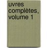 uvres Complètes, Volume 1 door Arnaud Berquin