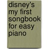 Disney's  My First Songbook For Easy Piano door Jeff Schroedl