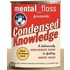 Mental Floss  Presents Condensed Knowledge