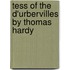 Tess Of The D'Urbervilles By Thomas Hardy