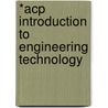 *Acp Introduction To Engineering Technology door Moaveni