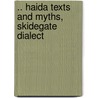 .. Haida Texts And Myths, Skidegate Dialect door John Reed Swanton