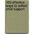 100 Effective Ways To Collect Child Support