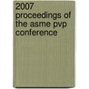 2007 Proceedings Of The Asme Pvp Conference door Calif ) Pressure Vessels and Piping Conference (2006 Sacramento