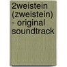 2weistein (Zweistein) - Original Soundtrack door Onbekend
